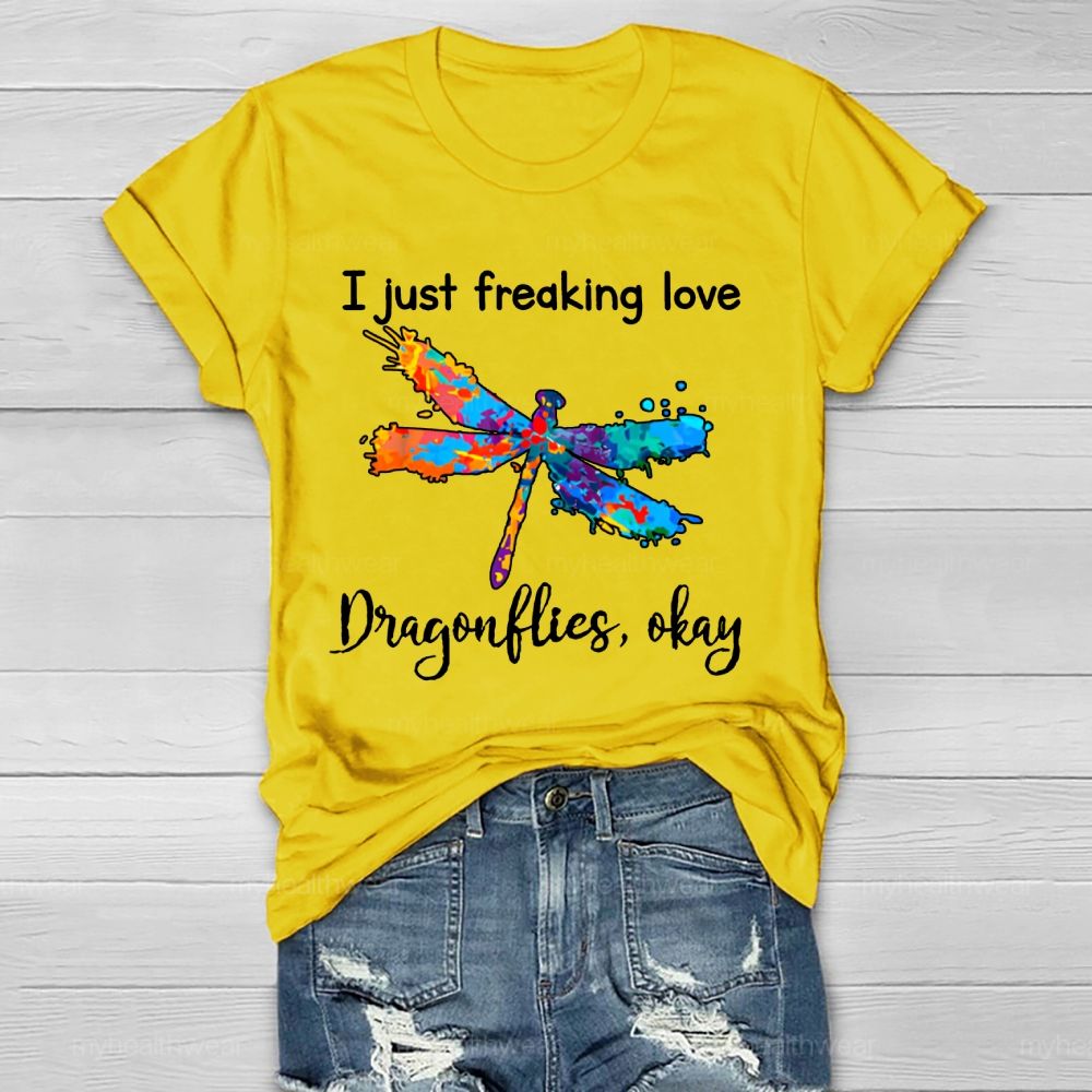 I Just Freaking Love Dragonflies Ok Healthwear T-shirt