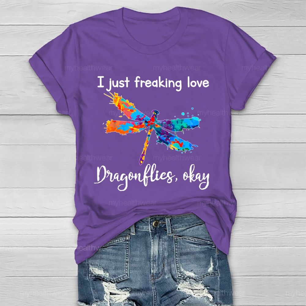 I Just Freaking Love Dragonflies Ok Healthwear T-shirt