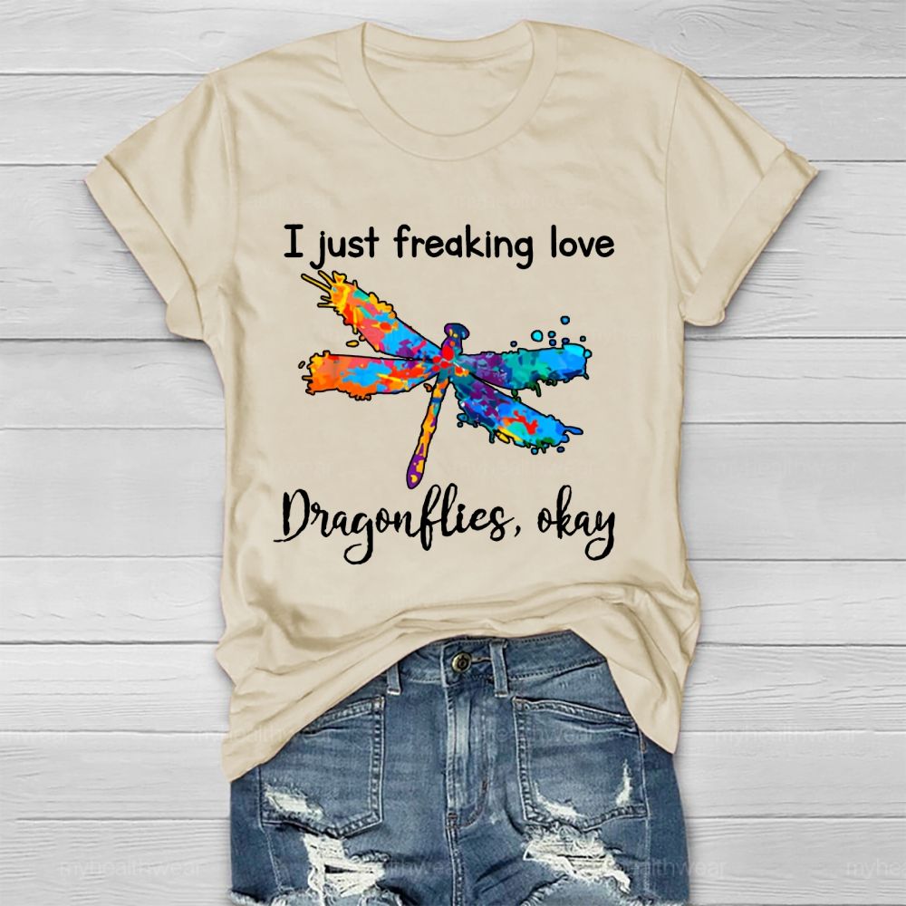 I Just Freaking Love Dragonflies Ok Healthwear T-shirt