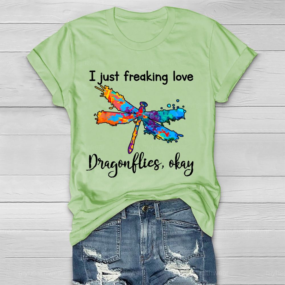 I Just Freaking Love Dragonflies Ok Healthwear T-shirt