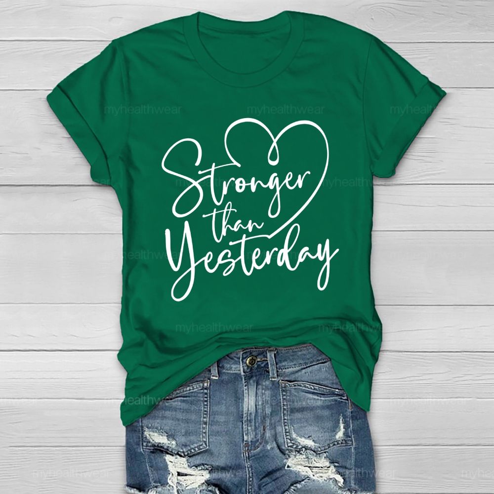 Stronger Than Yesterday Healthwear T-shirt