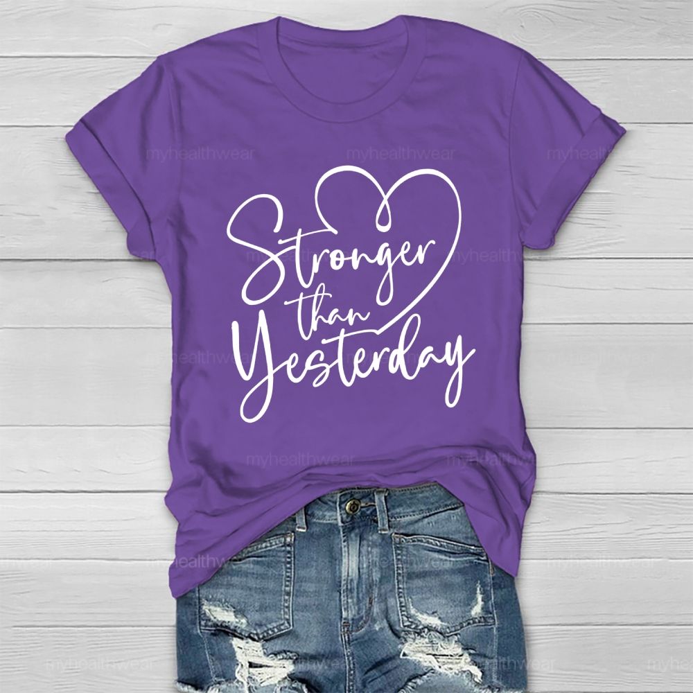Stronger Than Yesterday Healthwear T-shirt