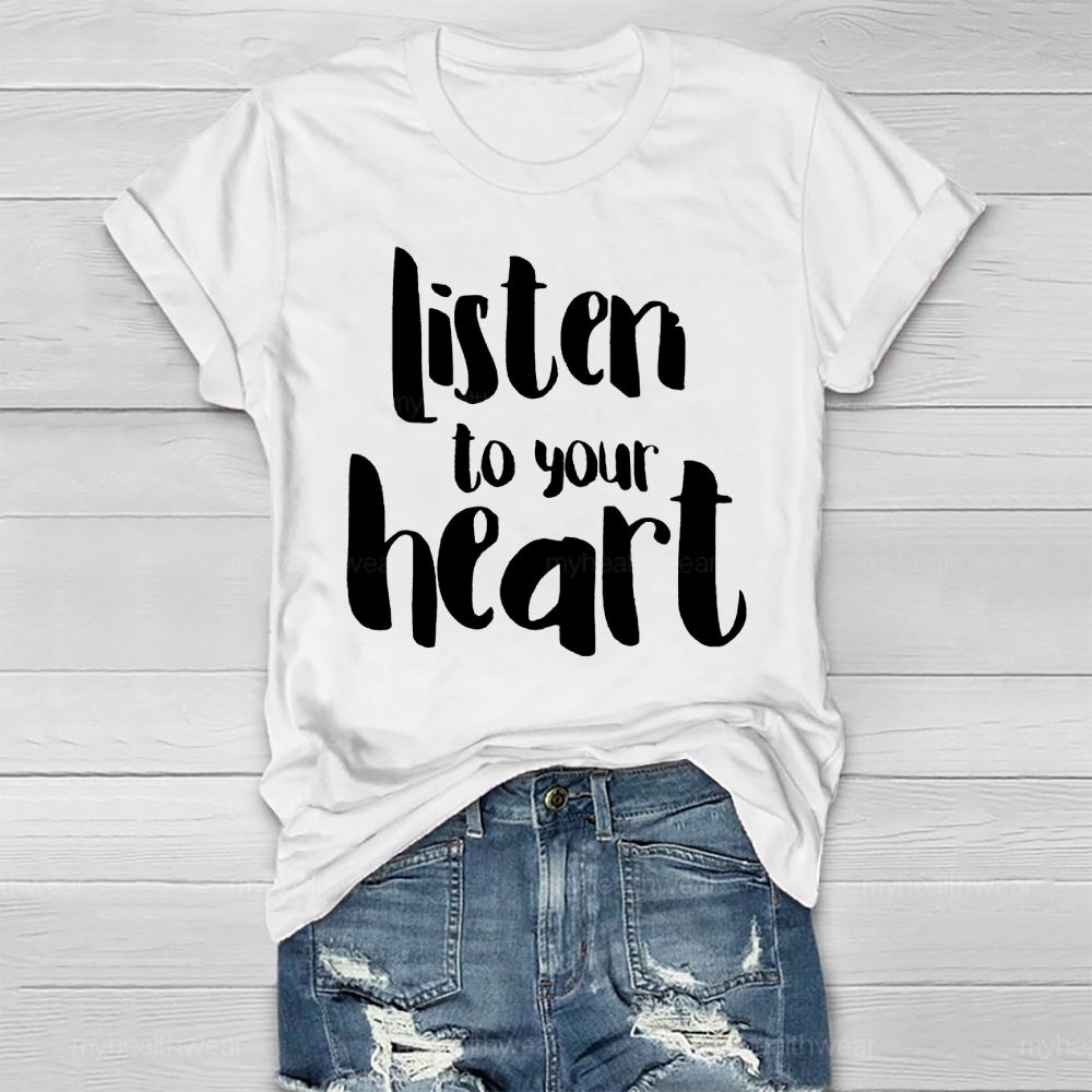 Listen To Your Heart Healthwear T-shirt
