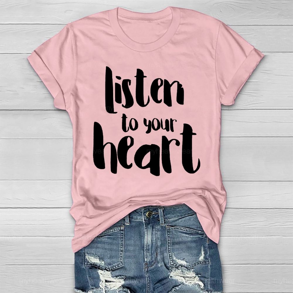 Listen To Your Heart Healthwear T-shirt