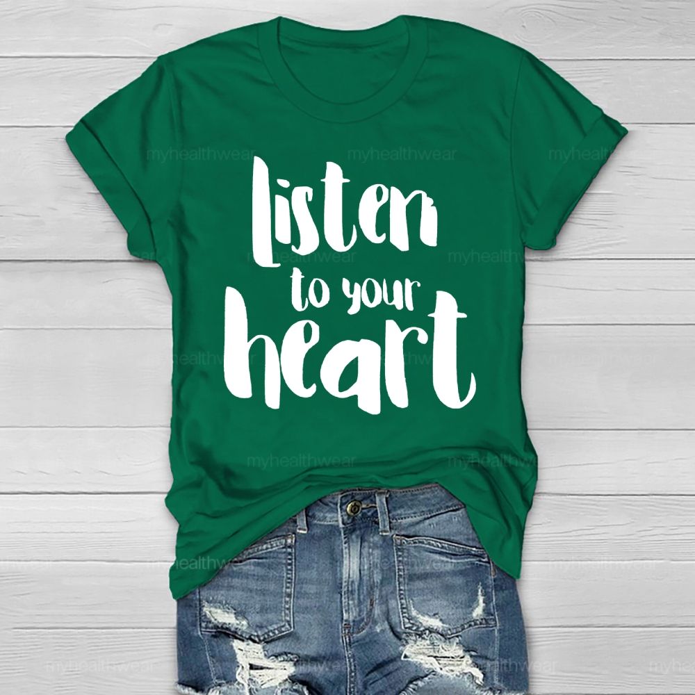 Listen To Your Heart Healthwear T-shirt