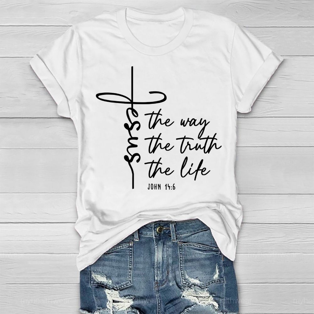 Jesus The Way The Truth The Life Healthwear T-shirt