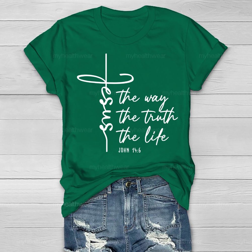 Jesus The Way The Truth The Life Healthwear T-shirt