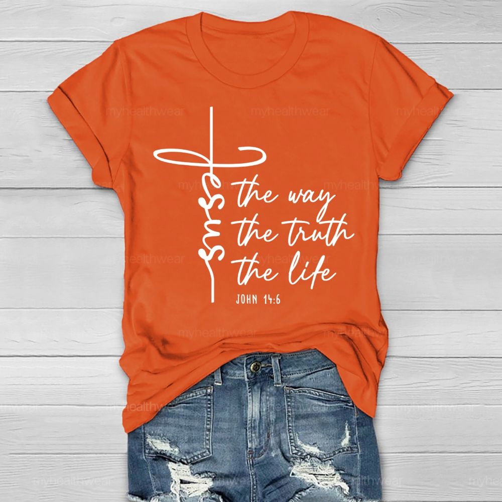 Jesus The Way The Truth The Life Healthwear T-shirt