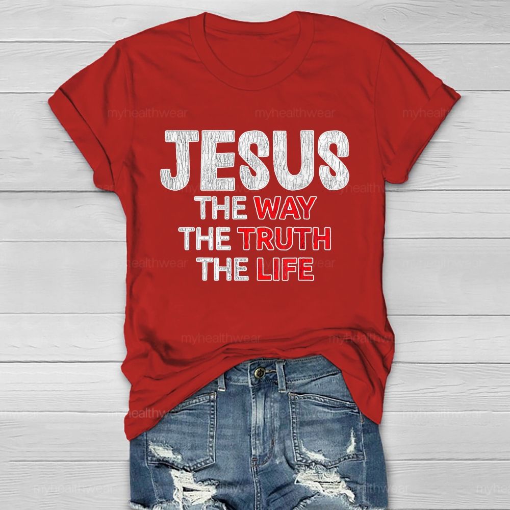 Jesus The Way The Truth The Life Letters Healthwear T-shirt