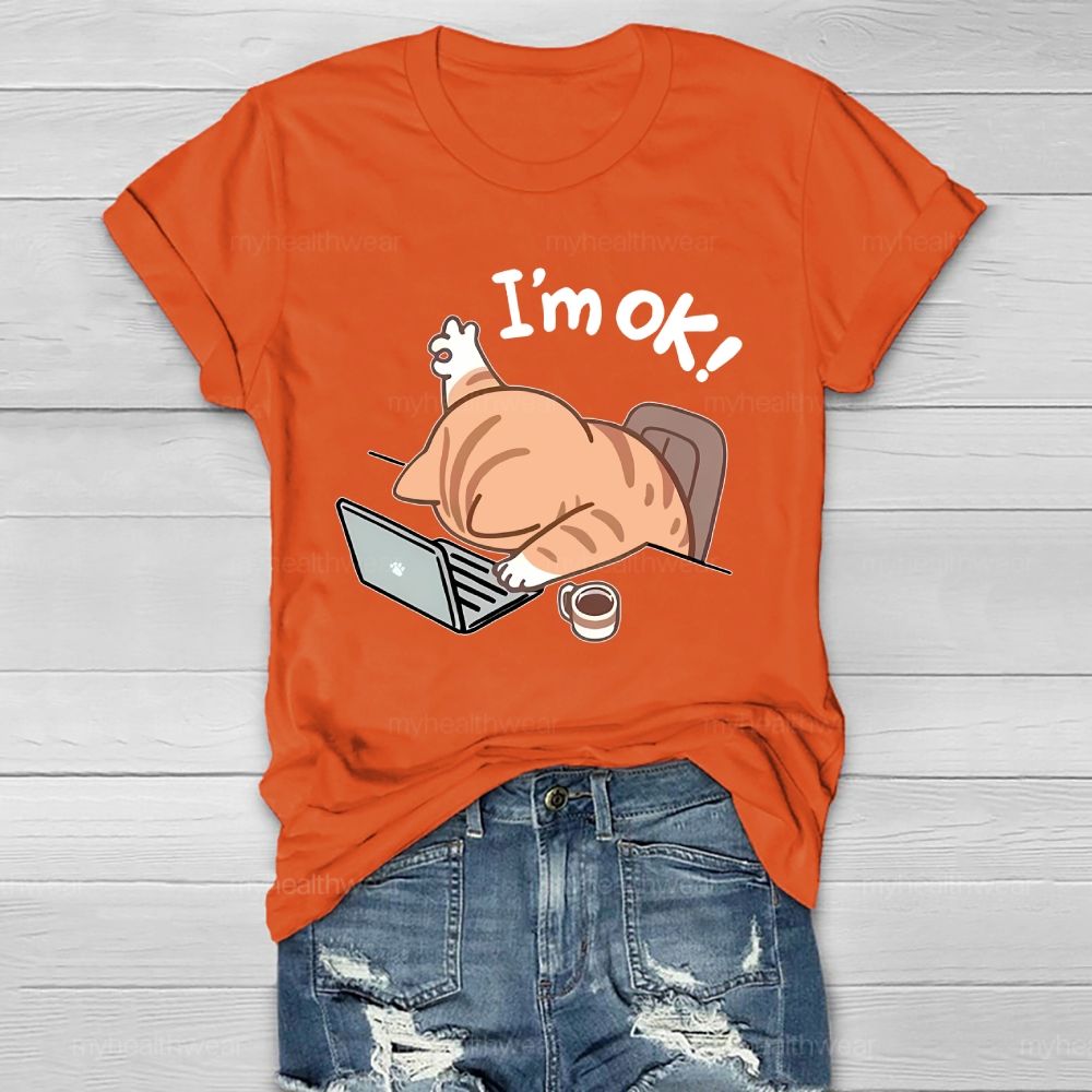 I'm Ok Cat Healthwear T-shirt