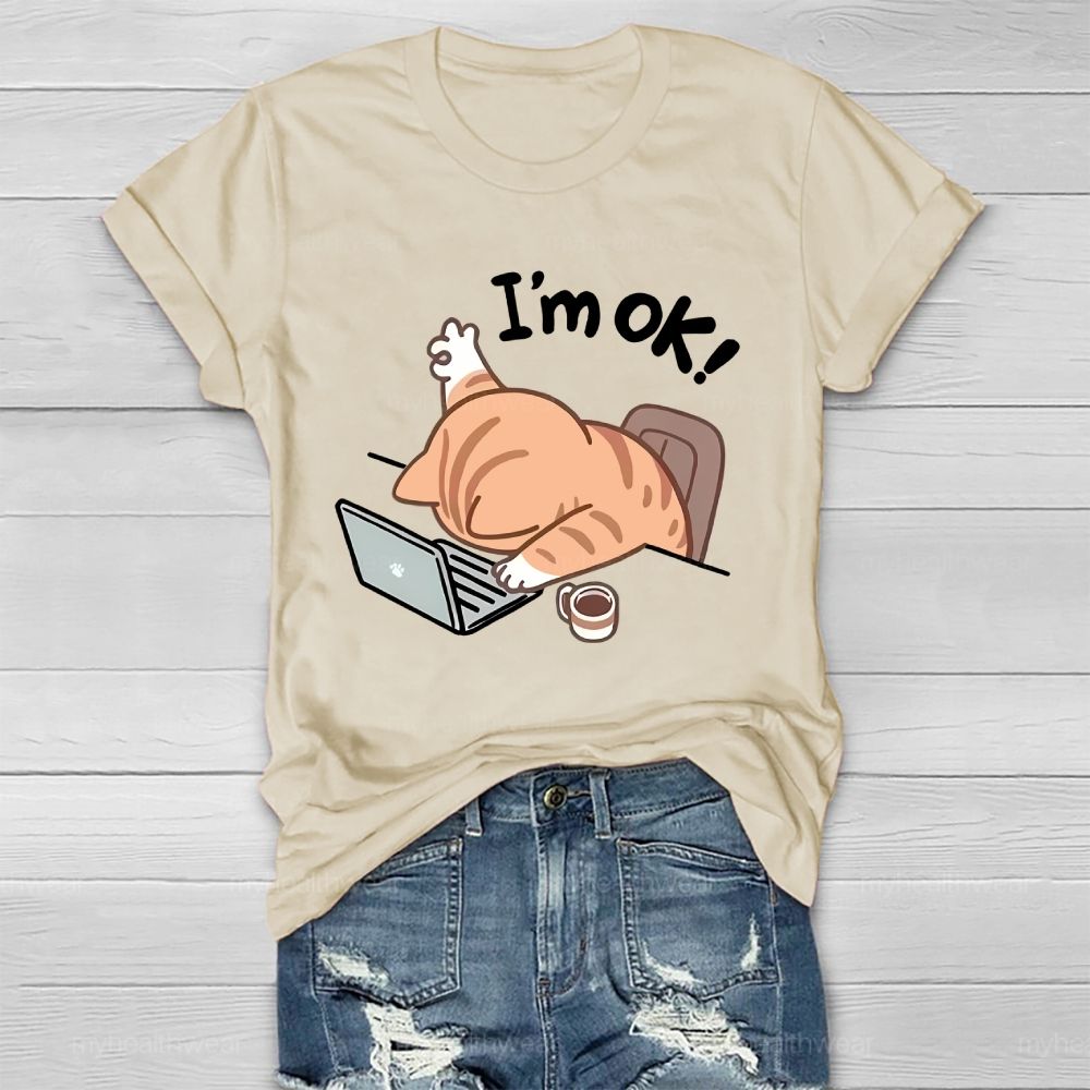 I'm Ok Cat Healthwear T-shirt