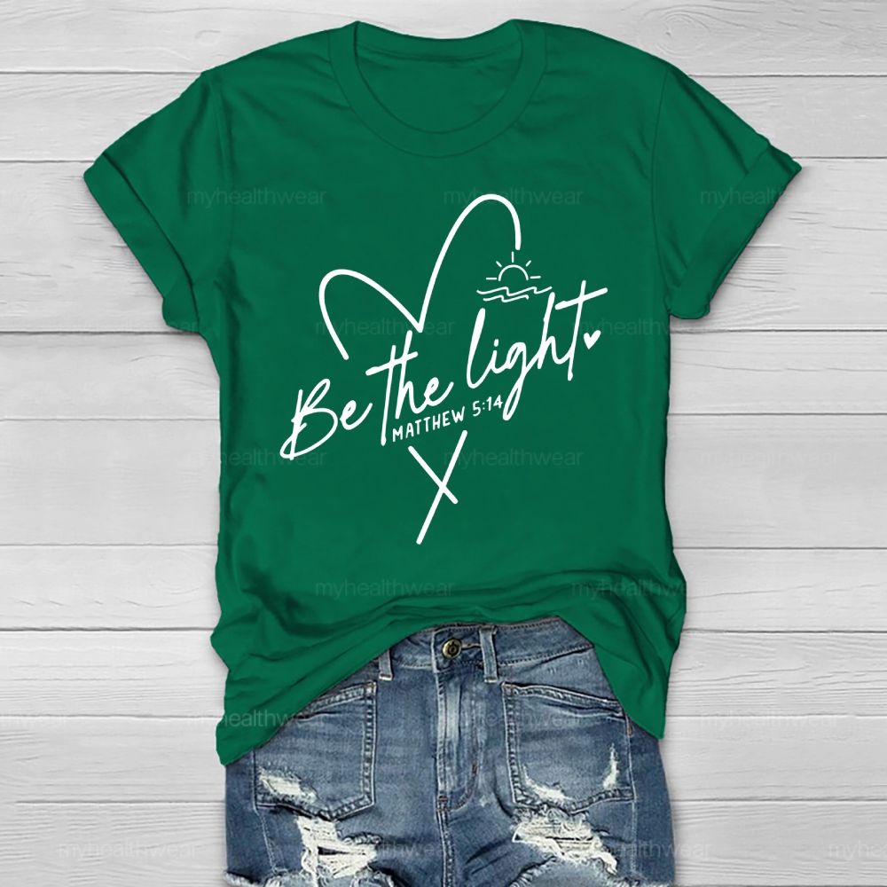 Be The Light Matthew 5:14 Healthwear T-shirt