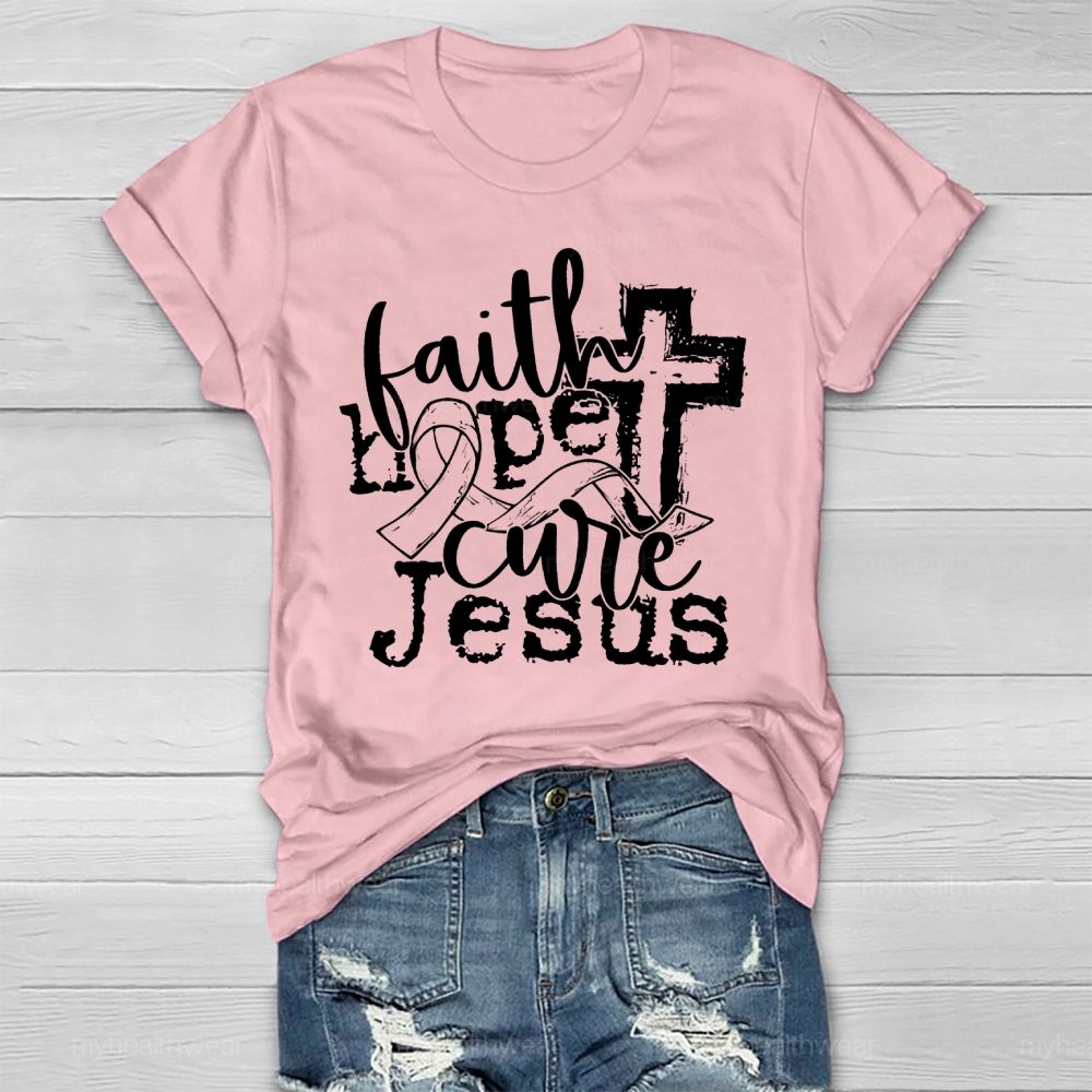 Faith Hope Cure Jesus Healthwear T-shirt