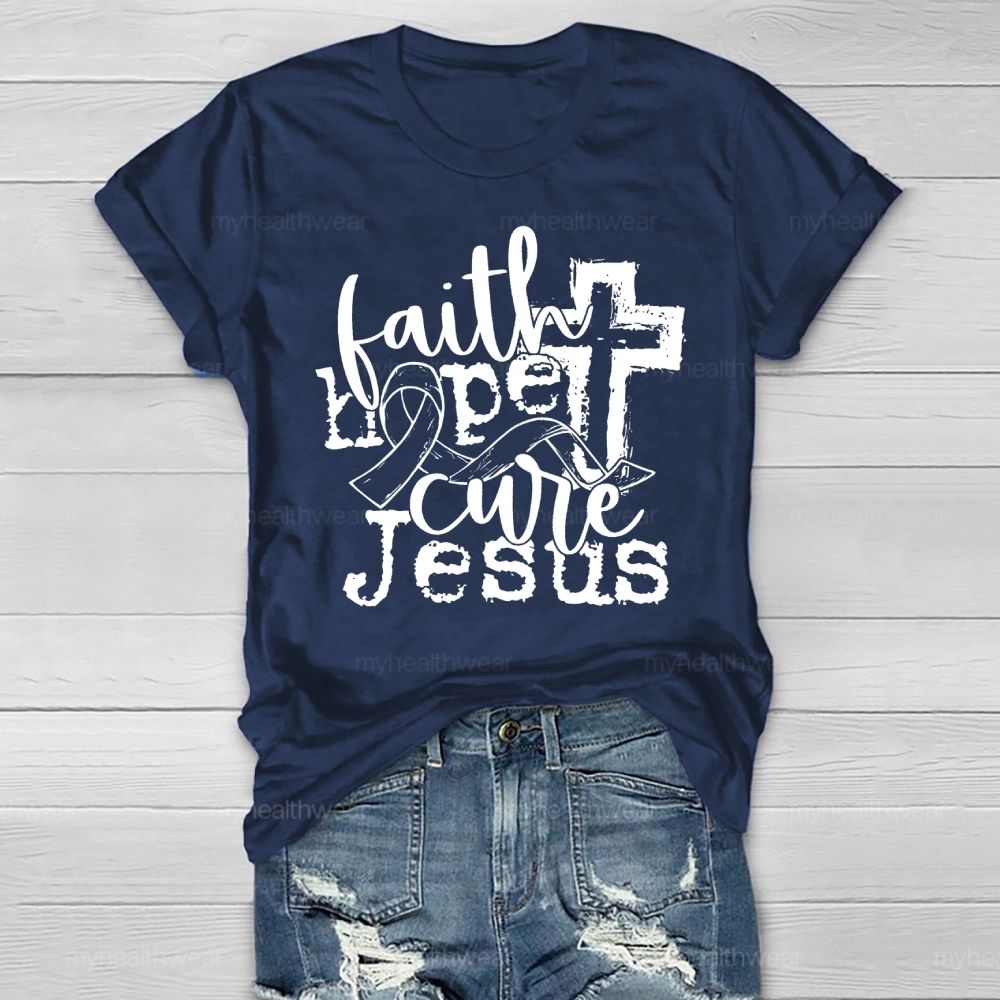Faith Hope Cure Jesus Healthwear T-shirt