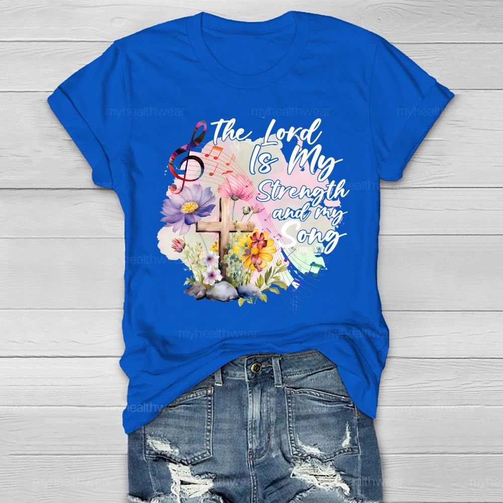The Lord Is My Strength And My Song Healthwear T-shirt