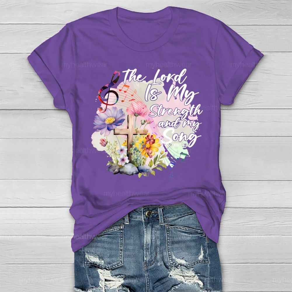 The Lord Is My Strength And My Song Healthwear T-shirt