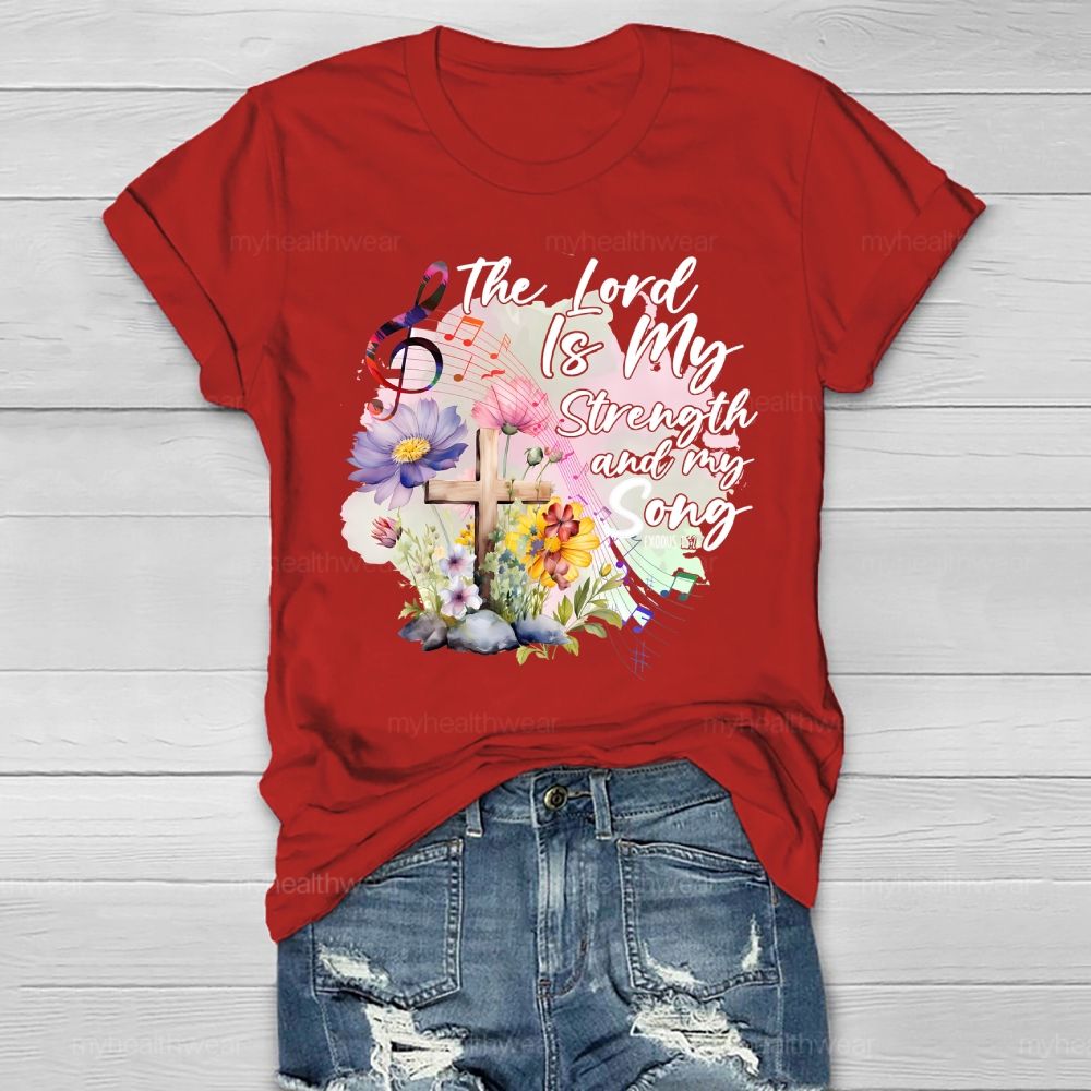 The Lord Is My Strength And My Song Healthwear T-shirt
