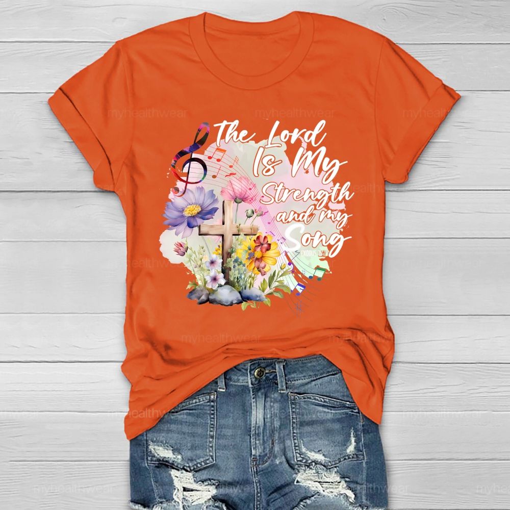 The Lord Is My Strength And My Song Healthwear T-shirt