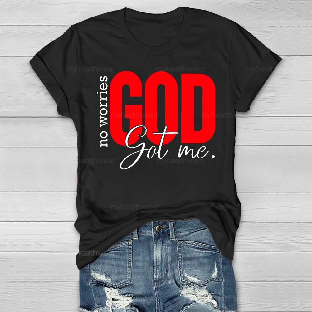 No Worries God Got Me Healthwear T-shirt