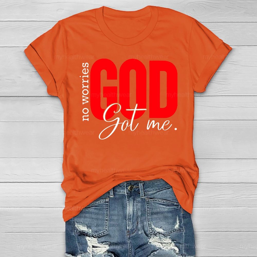 No Worries God Got Me Healthwear T-shirt