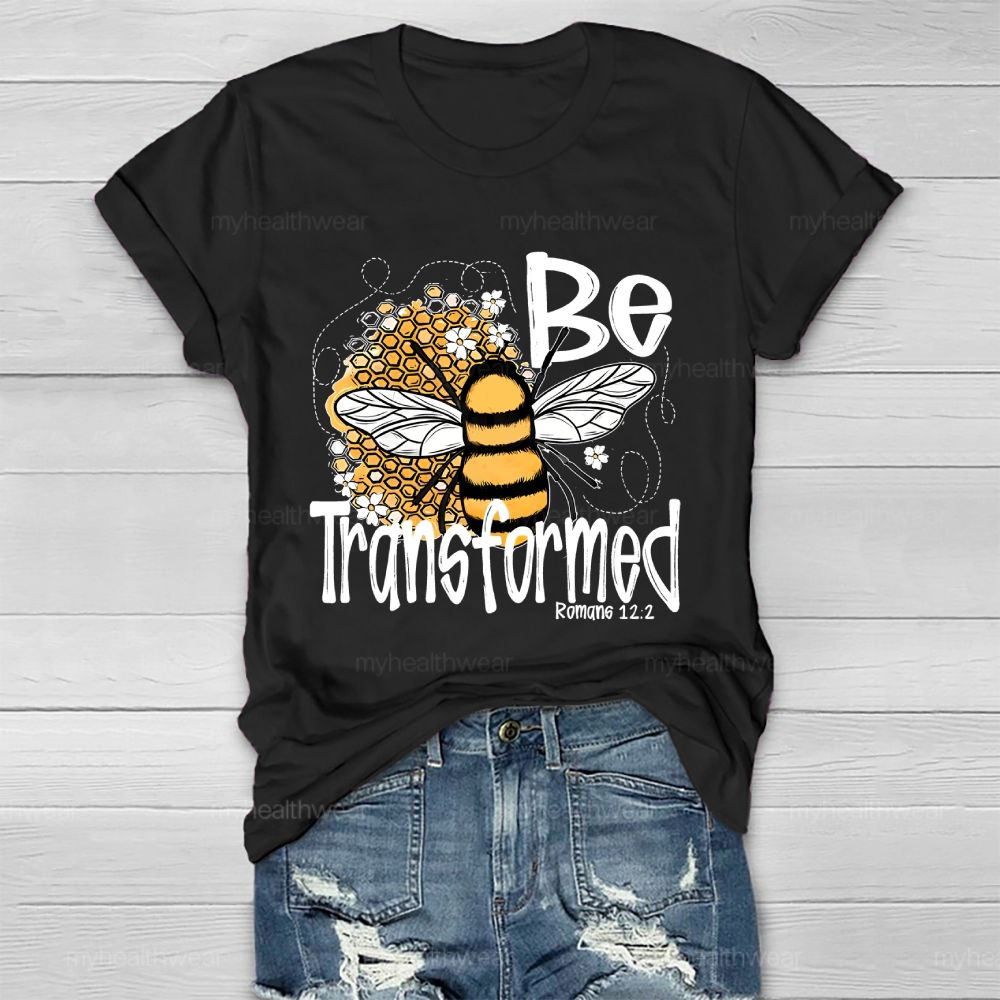 Bee Transformed  Healthwear T-shirt