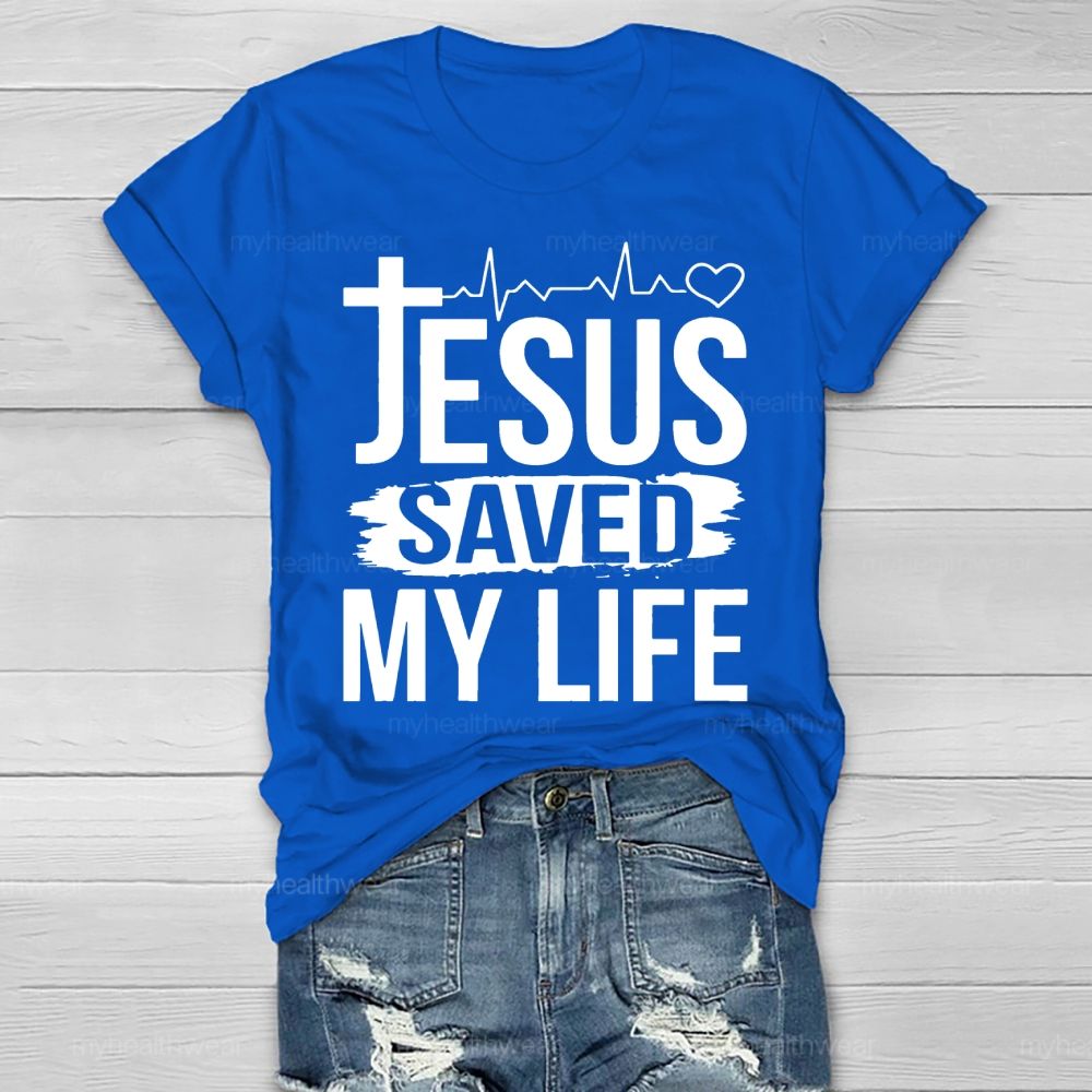 Jesus Saved My Life Healthwear T-shirt