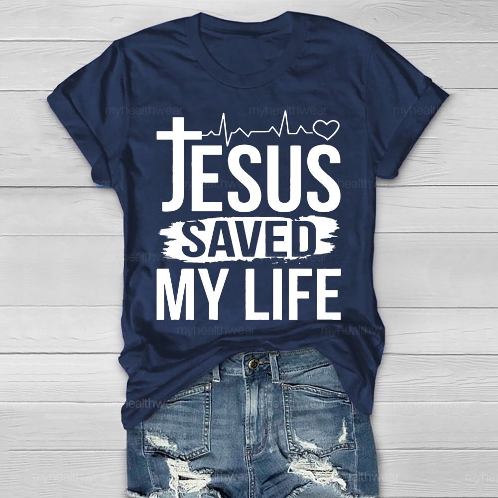 Jesus Saved My Life Healthwear T-shirt