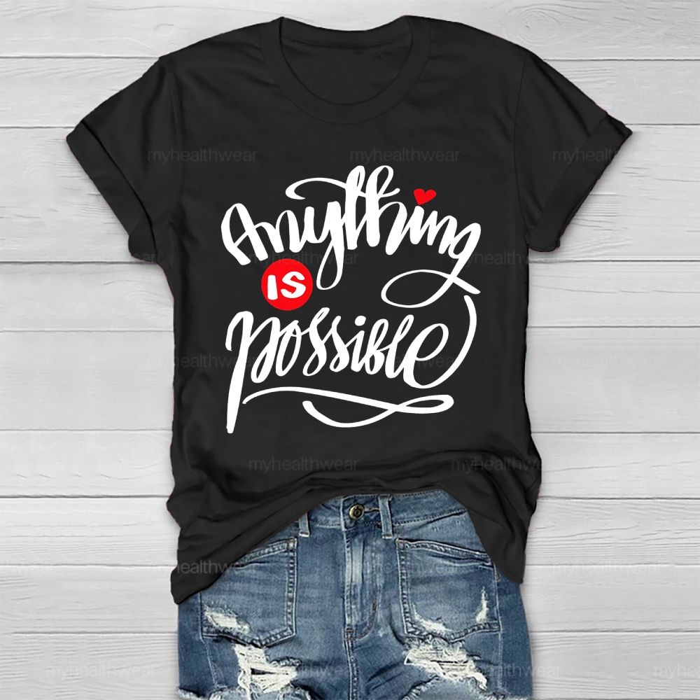 Anything Is Possible  Healthwear T-shirt