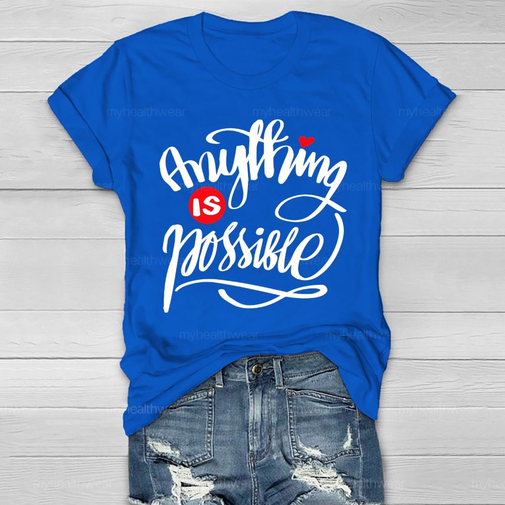 Anything Is Possible  Healthwear T-shirt