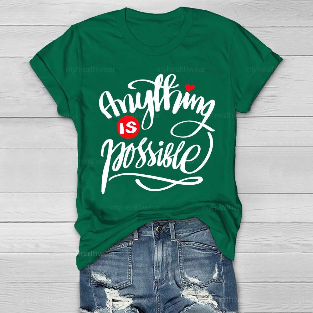 Anything Is Possible  Healthwear T-shirt
