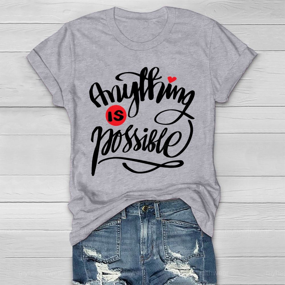 Anything Is Possible  Healthwear T-shirt