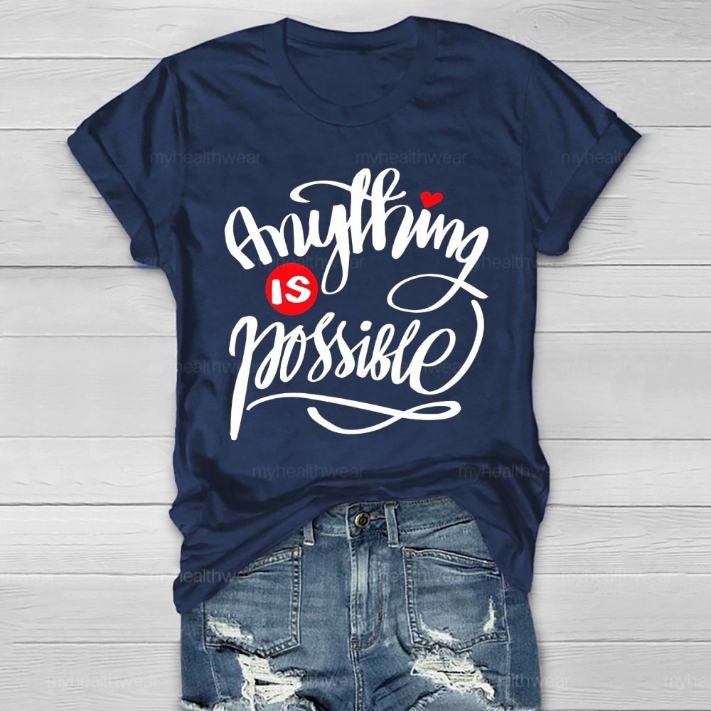 Anything Is Possible  Healthwear T-shirt