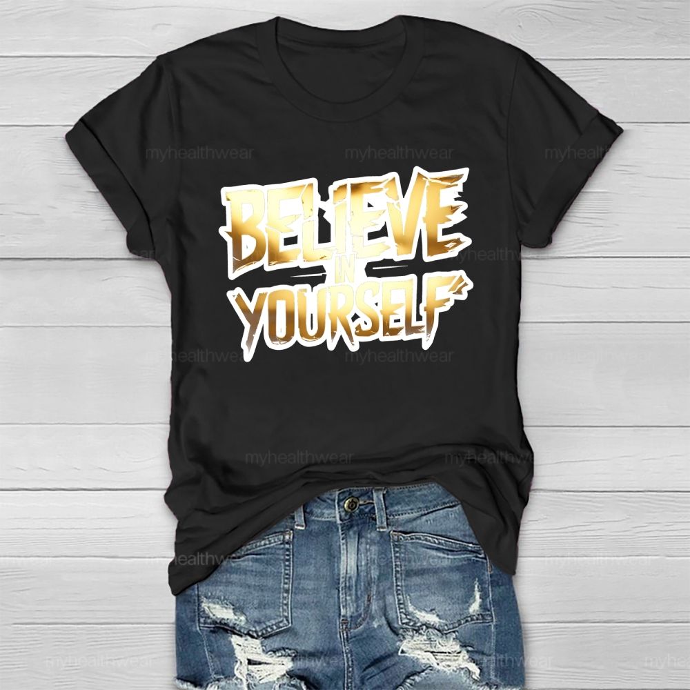Believe In Yourself Healthwear T-shirt
