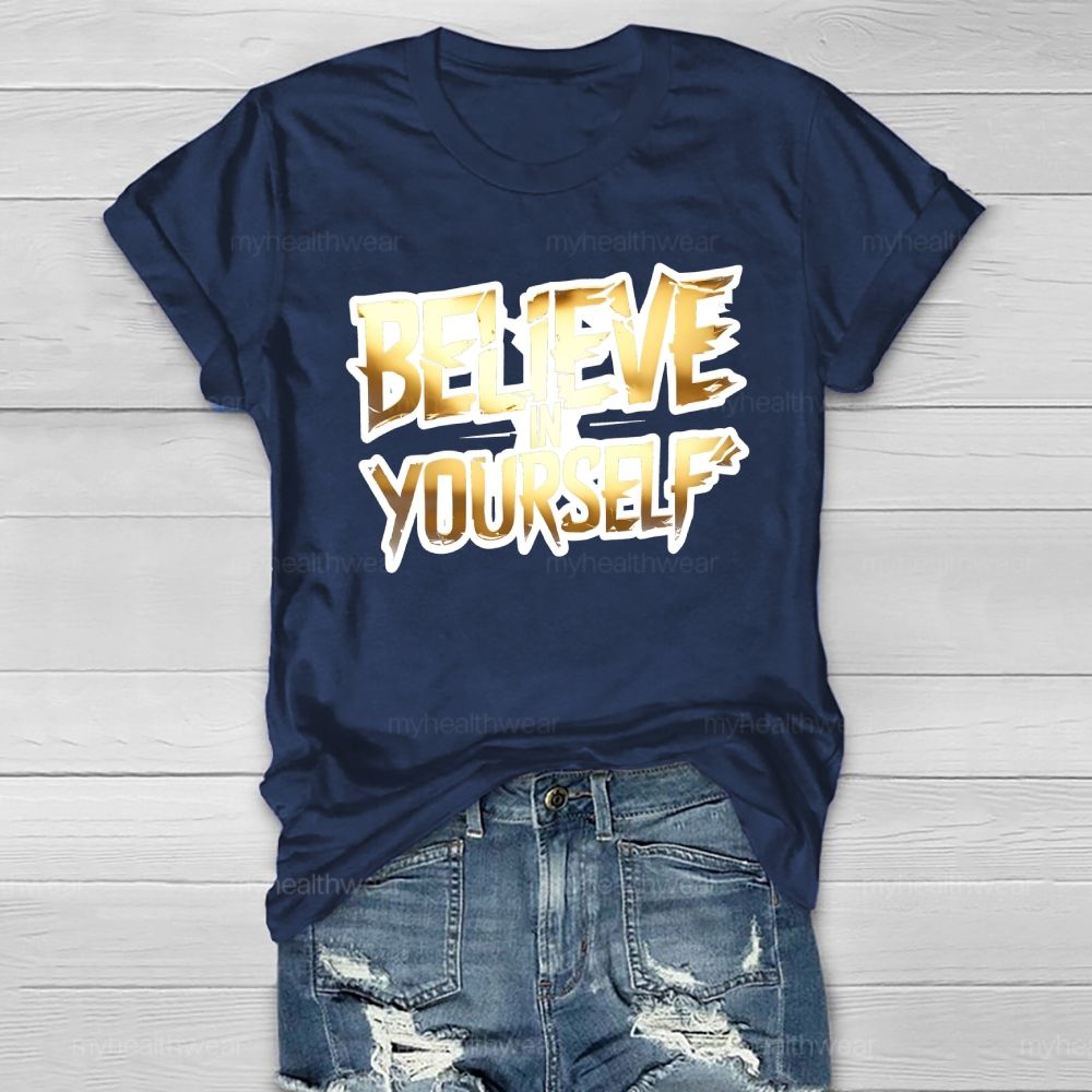 Believe In Yourself Healthwear T-shirt