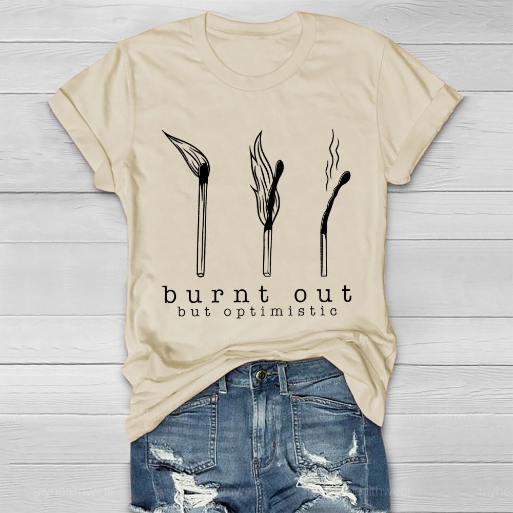 Burnt Out But Optimistic Healthwear T-shirt