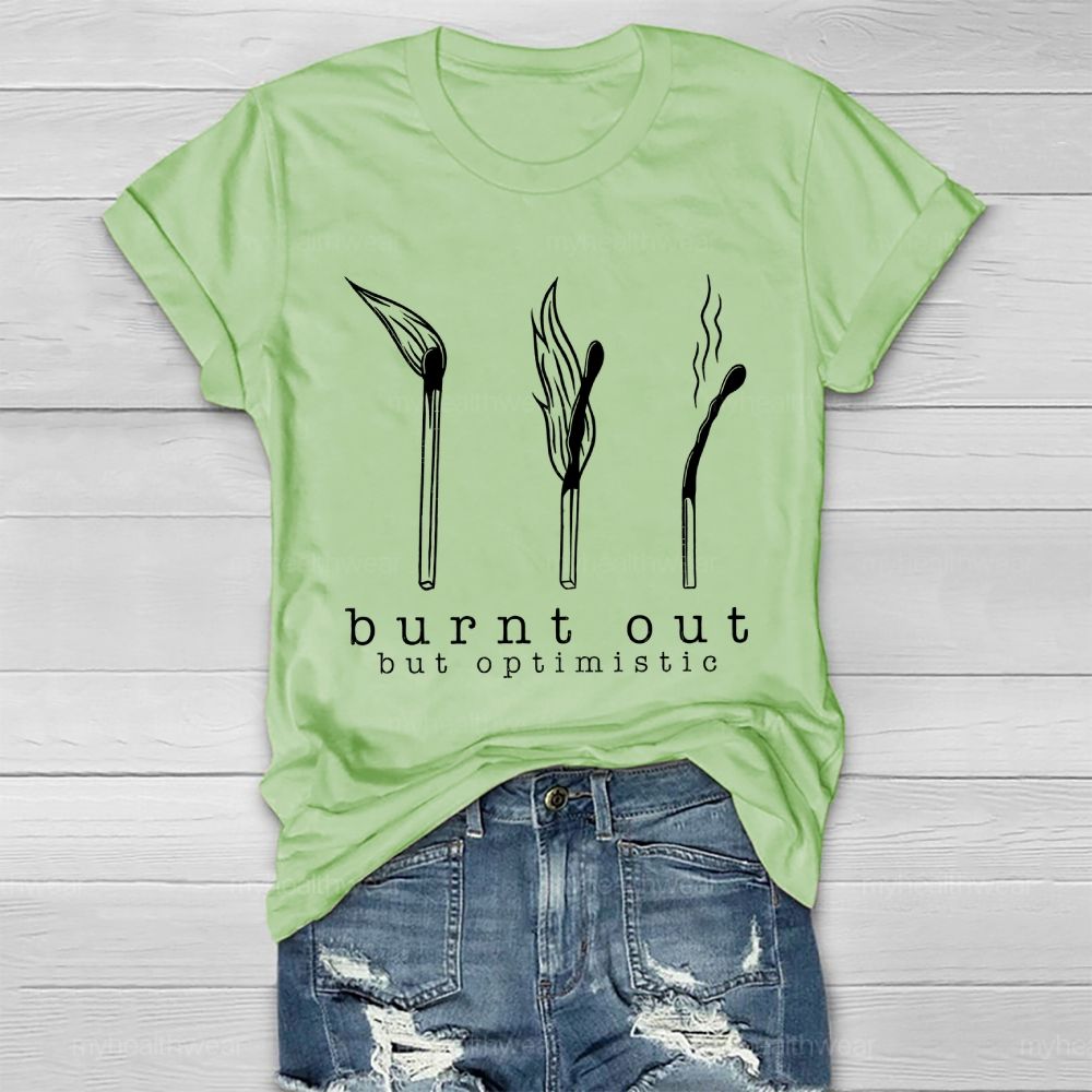 Burnt Out But Optimistic Healthwear T-shirt