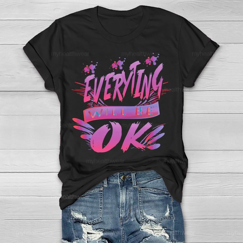 Everything Will Be Ok Healthwear T-shirt
