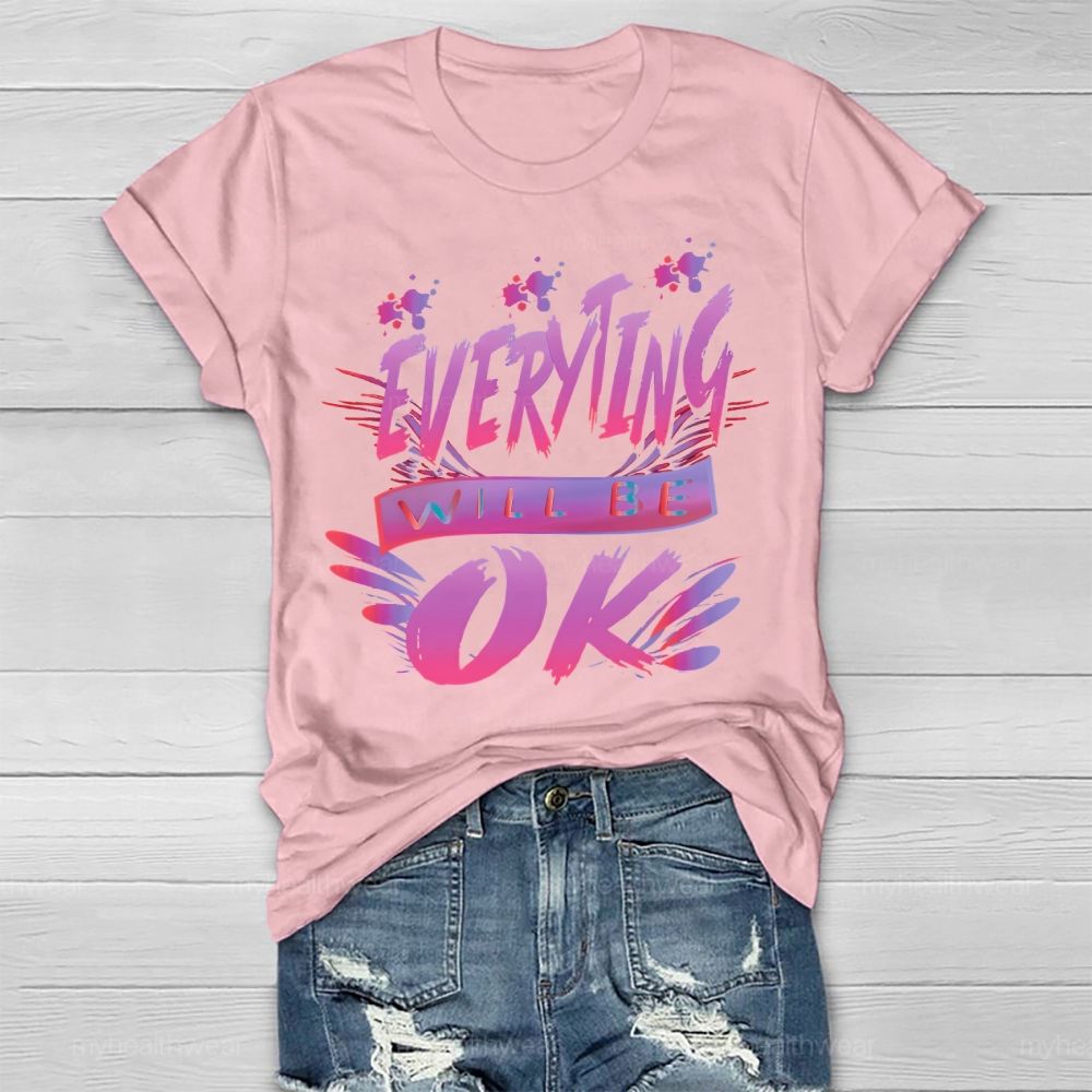 Everything Will Be Ok Healthwear T-shirt