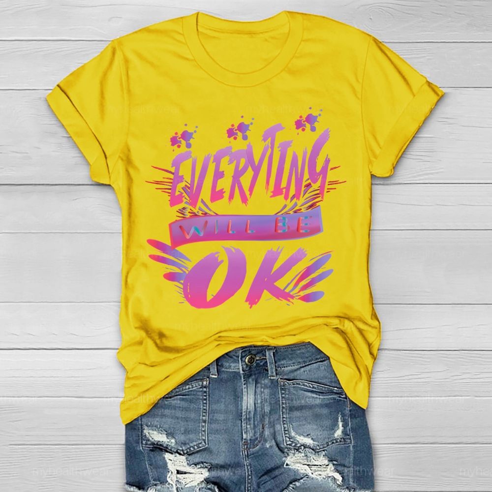 Everything Will Be Ok Healthwear T-shirt