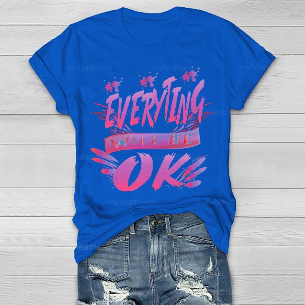 Everything Will Be Ok Healthwear T-shirt