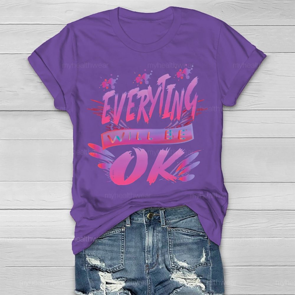Everything Will Be Ok Healthwear T-shirt