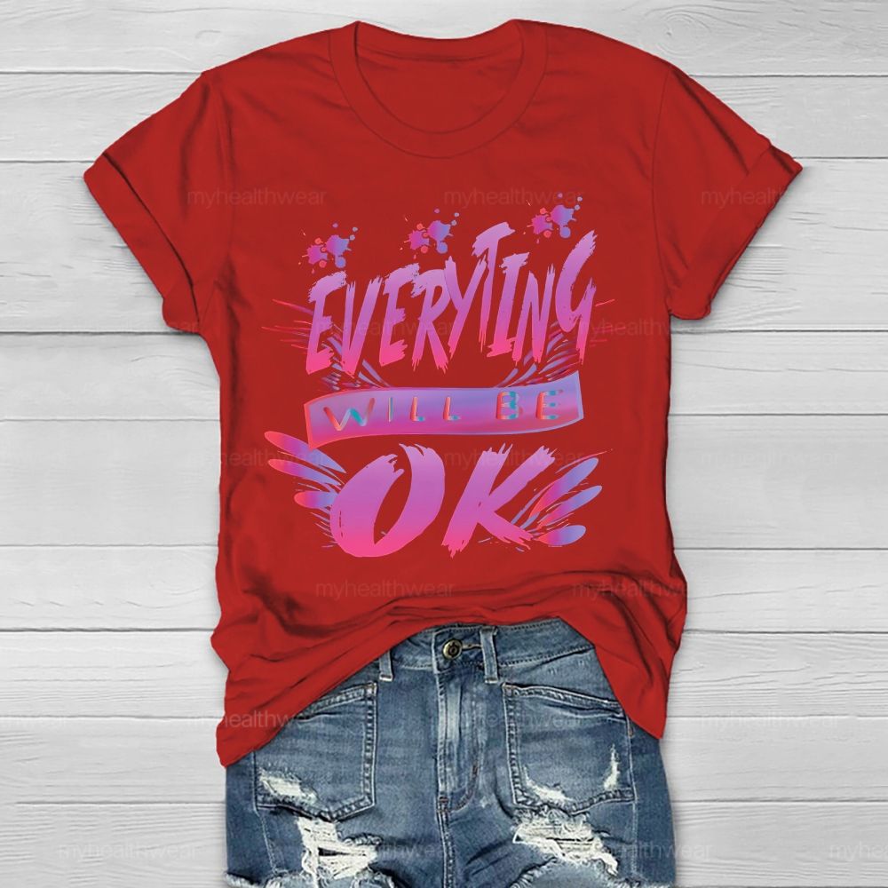 Everything Will Be Ok Healthwear T-shirt