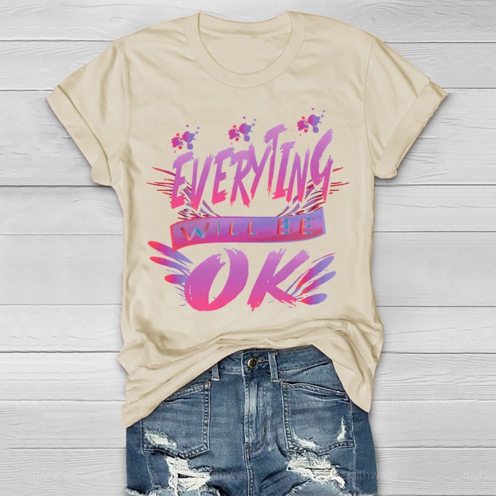 Everything Will Be Ok Healthwear T-shirt