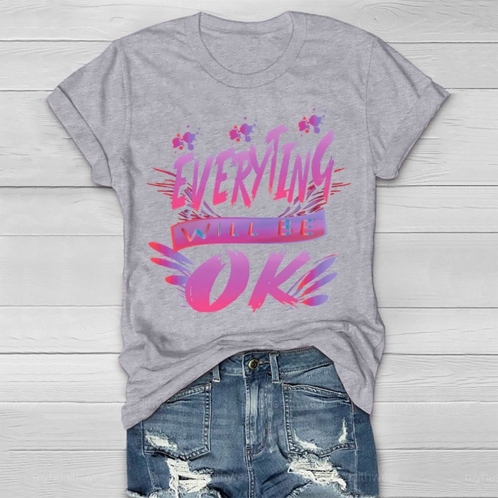 Everything Will Be Ok Healthwear T-shirt