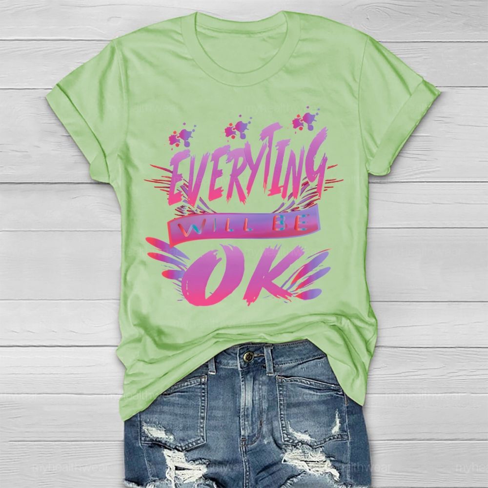 Everything Will Be Ok Healthwear T-shirt