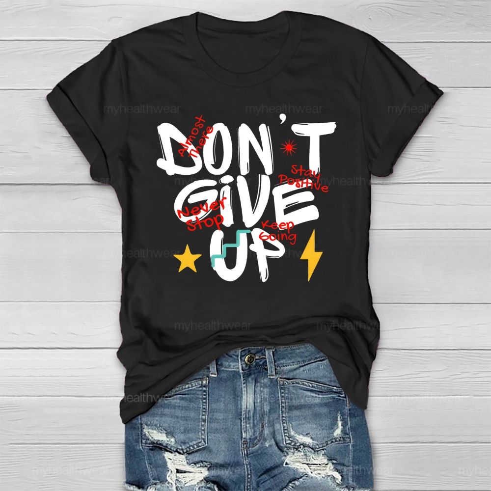 Don't Give Up Healthwear T-shirt