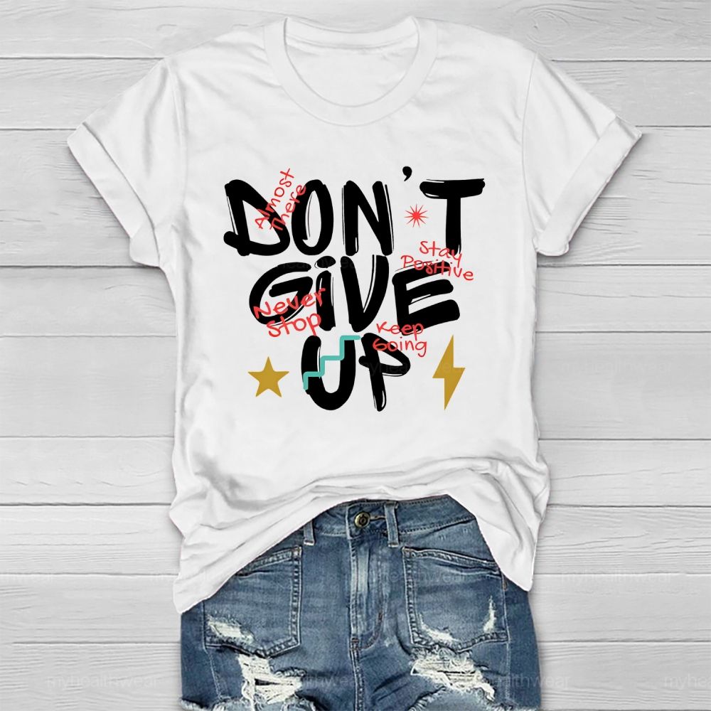 Don't Give Up Healthwear T-shirt