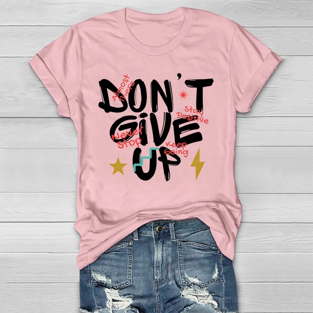 Don't Give Up Healthwear T-shirt