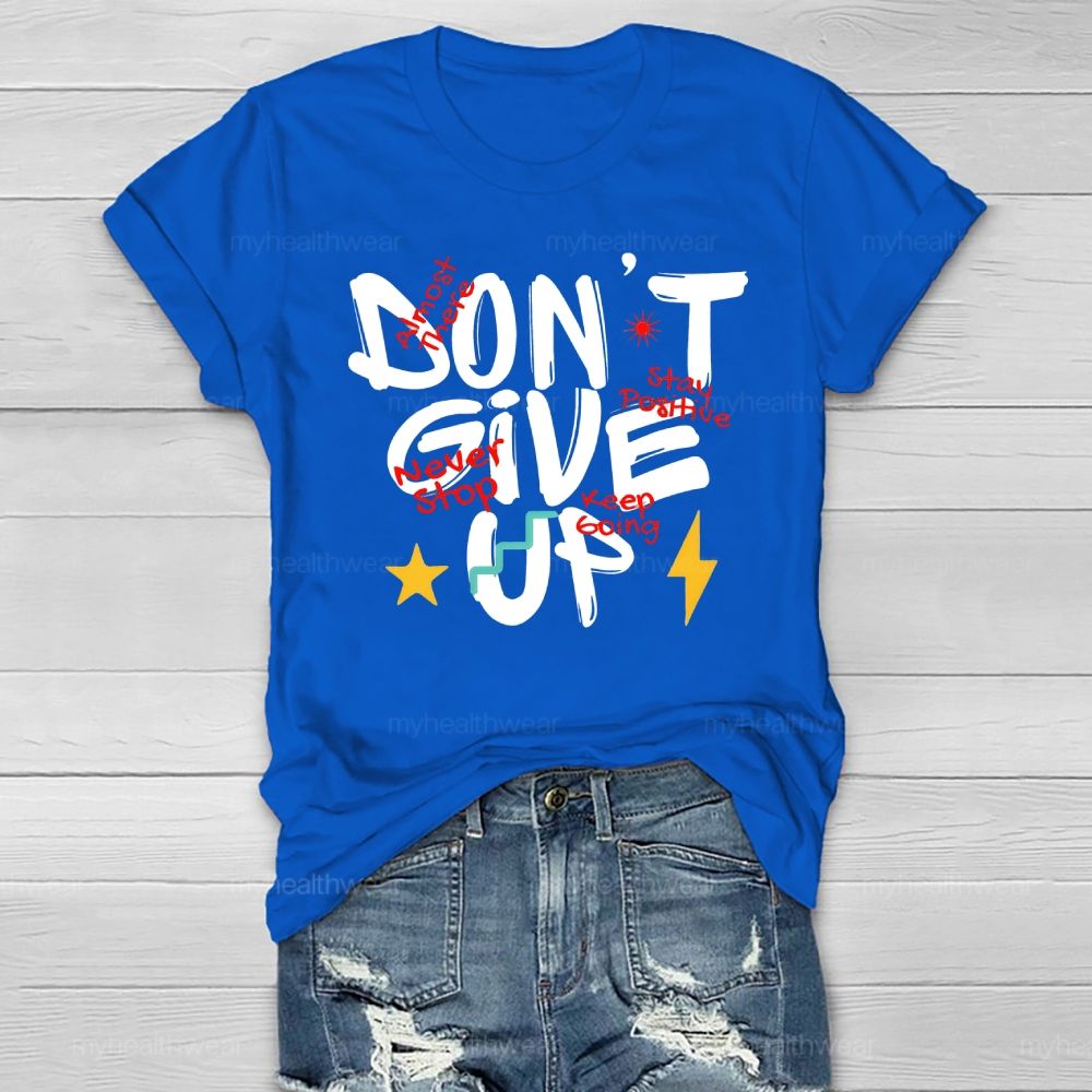 Don't Give Up Healthwear T-shirt