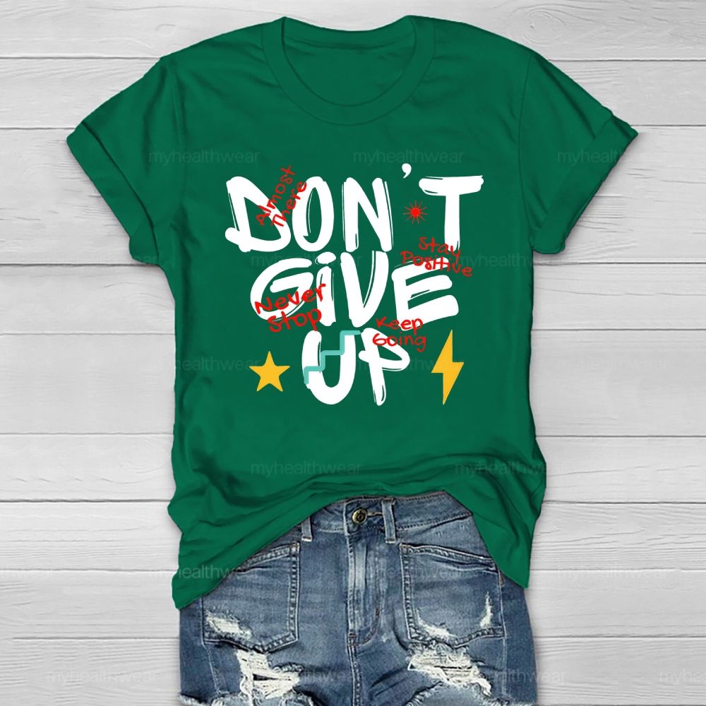 Don't Give Up Healthwear T-shirt